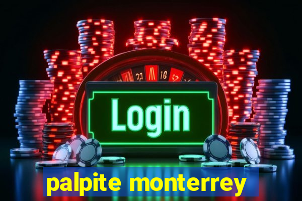 palpite monterrey